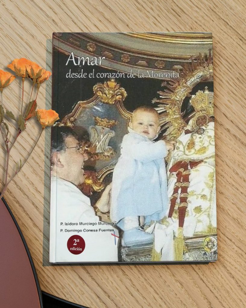 Libro Amar desde el corazón de la Morenita, P. Domingo Conesa